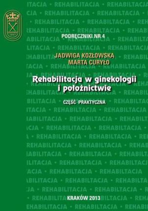Rehabilitacja w ginekologii i położnictwie - część praktyczna (E-book)