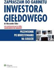 Zdjęcie zapraszam do gabinetu inwestora giełdowego. Przewodnik po inwestowaniu na giełdzie - Trzcińsko-Zdrój