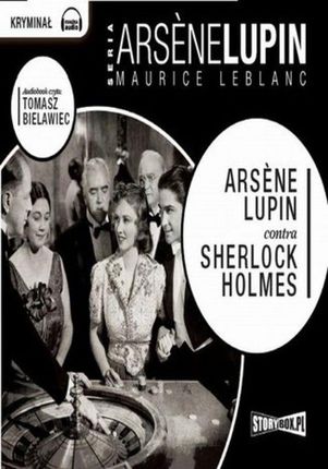 Arsene Lupin Contra Sherlok Holmes  (Audiobook)