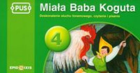 PUS Miała Baba Koguta Doskonalenie słuchu fonemowego, czytania i pisania 4