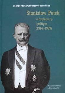 Stanisław Patek w dyplomacji i polityce (1914a1939).