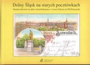 Dolny Śląsk na starych pocztówkach (wersja polsko-niemiecko-angielska)