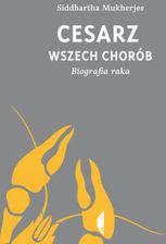 Zdjęcie Cesarz wszech chorób. Biografia raka (E-book) - Bielsko-Biała