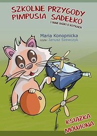 Szkolne przygody Pimpusia Sadełko i inne bajki o kotkach (Audiobook)