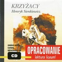 Henryk Sienkiewicz "Krzyżacy" – opracowanie (Audiobook)