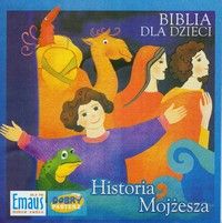 Biblia dla Dzieci. Historia Mojżesza (Audiobook)