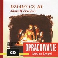 Adam Mickiewicz "Dziady cz. III" - opracowanie (Audiobook)
