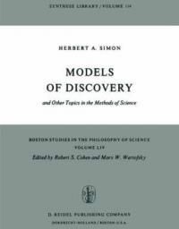 Models of Discovery: And Other Topics in the Methods of Science