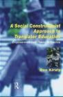 A Social Constructivist Approach to Translator Education: Empowerment from Theory to Practice