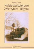 Zdjęcie Koleje wąskotorowe zwierzyniec-Biłgoraj Księży Młyn 9788361253877 - Serock