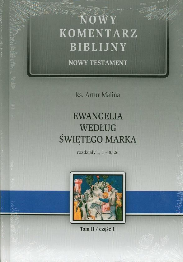Ewangelia wg św. Marka cz.1 Rozdziały 1,1 - 8,26 - Książka religijna