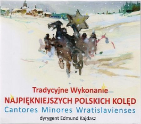 Cantores Minores Wratisla - Tradycyjne Wykonanie Najpiękniejszych Polskich Kolęd (CD)