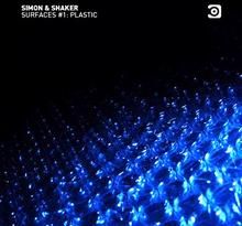 Simon && Shaker - Surfaces Vol.1: Plastic