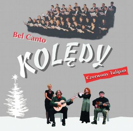 Chór Bel Canto, Czerwony Tulipan - Kolędy