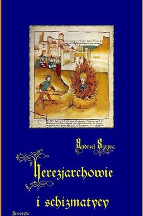 Herezjarchowie i schizmatycy (E-book)