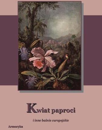 Kwiat paproci i inne baśnie (E-book)