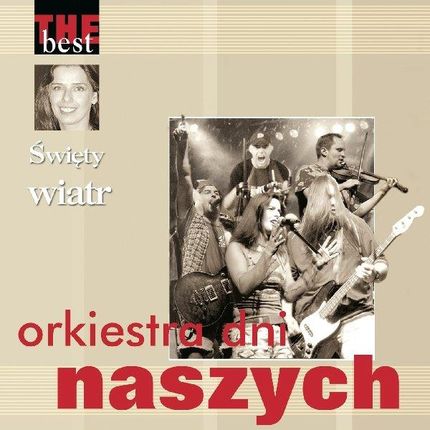Orkiestra Dni Naszych - The Best - święty Wiatr