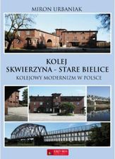 Zdjęcie Kolej Skwierzyna - Stare Bielice - Barcin