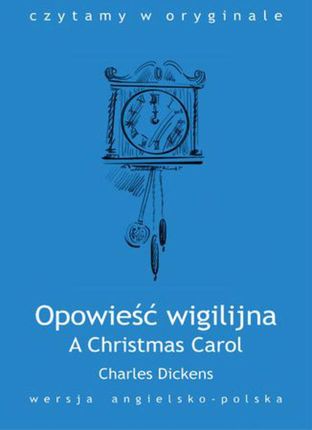 A Christmas Carol. Opowieść wigilijna (E-book)