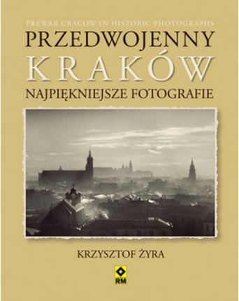 Przedwojenny Kraków. Najpiękniejsze fotografie