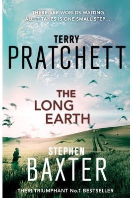 The Long Earth Terry Pratchett S. Baxter