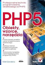 PHP5. Obiekty, wzorce, narzędzia - Matt zandstra