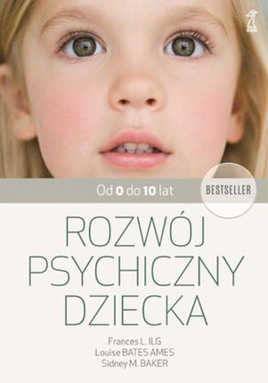 Rozwój psychiczny dziecka od 0 do 10 lat (E-book)