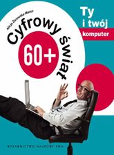 Zdjęcie Cyfrowy świat 60+ Ty i twój komputer (E-book) - Rabka-Zdrój