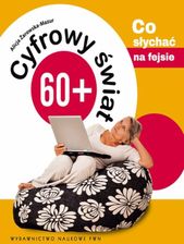 Zdjęcie Cyfrowy świat 60+ Co słychać na fejsie (E-book) - Małomice