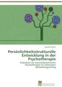 Pers Nlichkeitsstrukturelle Entwicklung in Der Psychotherapie  