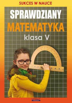 Sprawdziany. Matematyka. Klasa V. Sukces w nauce (E-book)
