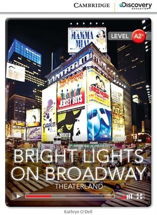 Cambridge Discovery Education Interactive Readers Low Intermediate Bright Lights on Broadway: Theaterland (Book with Online Access)