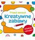 Kreatywne zabawy. zeszyt trzeci