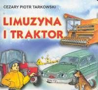 Cezary Piotr Tarkowski. Limuzyna i traktor.