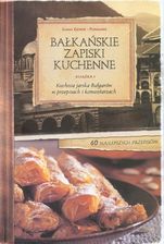 Akcesoria do kuchni Bałkańskie Zapiski Kuchenne. Książka 1. Kuchnia jarska Bułgarów w przepisach i komentarzach - zdjęcie 1