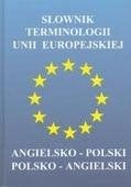 Iwona Kienzler. Słownik terminologii Unii Europejskiej angielsko - polski, polsko - angielski.