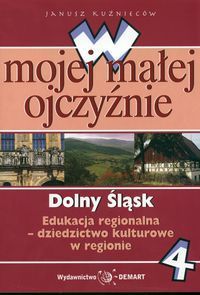 Janusz Kuźniecow. W mojej małej ojczyźnie 4 Dolny śląsk.