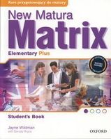Jayne Wildman. New Matura Matrix Elementary Plus Student's Book.
