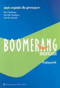 Paul i Kamilla Newbery, Monika Kusiak. Boomerang Intermediate Podręcznik Język angielski.