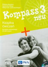 Kompass 3 neu Książka ćwiczeń do języka niemieckiego dla gimnazjum z