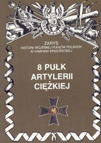 Piotr zarzycki. 8 pułk artylerii ciężkiej.