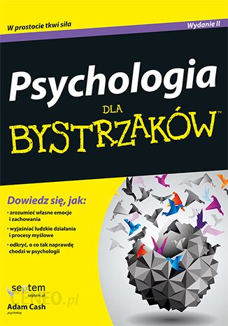 Psychologia dla bystrzaków. Wydanie II - Ceny i opinie - Ceneo.pl