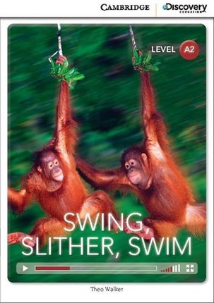 Swing, Slither, Swim. Cambridge Discovery Education Interactive Readers (z kodem)