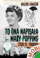 Zdjęcie To ona napisała Mary Poppins. Życie P. L. Travers (E-book) - Gliwice