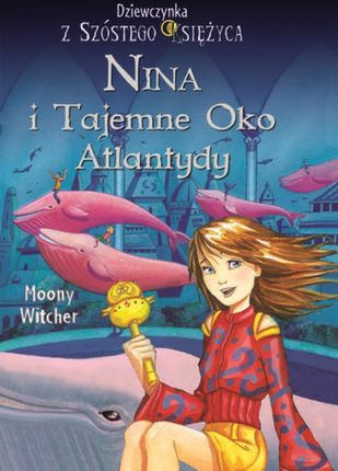 Nina i tajemne Oko Atlantydy (E-book)