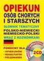 Zdjęcie Opiekun osób chorych i starszych. Słownik tematyczny polsko-niemiecki, niemiecko-polski wraz z rozmówkami + CD - Radzyń Podlaski