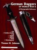 German Daggers of World War II - A Photographic Reference: Volume 2 - Sa Feldherrnhalle SS Nskk Npea Rad Hitlerjugend
