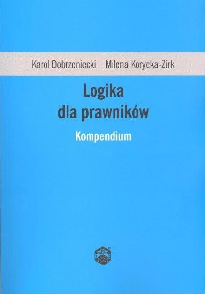 Logika dla prawników. Kompendium - Ceny i opinie - Ceneo.pl
