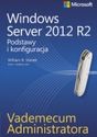 Windows Server 2012 R2. Podstawy i konfiguracja. Vademecum administratora