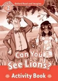 Oxfore Read and Imagine: Level 2: Can You See Lions Activity Book